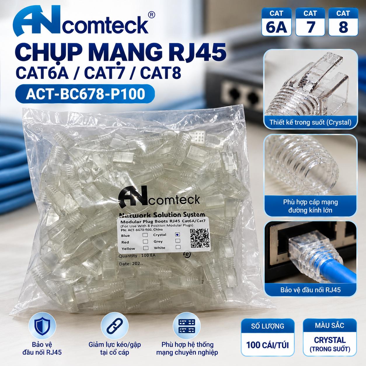 Chụp mạng cho cáp mạng lõi to CAT6A. CAT7. CAT8 CRYTAL ACT-BC678-P100
